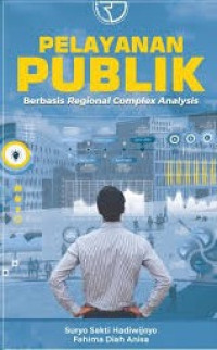 Pelayanan Publik : Berbasis Regional Complex Analysis