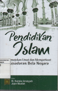 Pendidikan Islam : Memajukan Umat dan Memperkuat Kesadaran Bela Negara