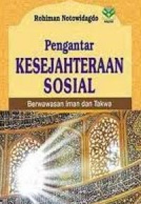 Pengantar Kesejahteraan Sosial : Berwawasan Iman Dan Takwa