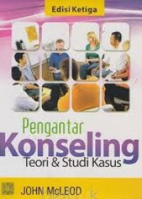 Pengantar Konseling : Teori Dan Studi Kasus