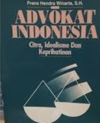 Image of Advokat Indonesia ( citra, idealisme dan keprihatinan )