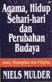 Agama, Hidup Sehari- hari, dan Perubahan Budaya