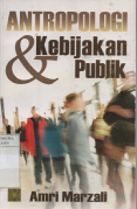 Antropologi & Kebijakan Publik