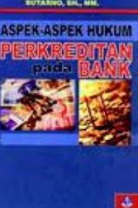 Image of Aspek - Aspek Hukum Perkreditan Pada Bank