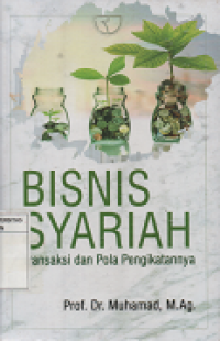 Bisnis Syariah : Transaksi dan Pola Pengikatannya