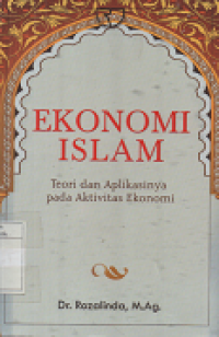 Ekonomi Islam : Teori dan aplikanya pada Aktivitas Ekonomi