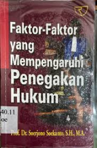 Faktor-Faktor yang Mempengaruhi Penegakan Hukum