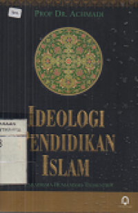 Ideologi Pendidikan Islam : Padigma Humanisme Teosentris