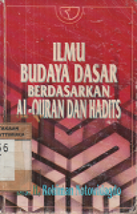 Ilmu Budaya Dasar Berdasarkan Al-Quran dan Hadits