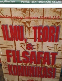 Ilmu, Teori dan Filsafat Komunikasi