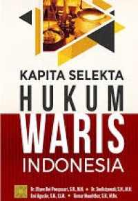 Kapita Selekta Hukum Waris  Indonesia
