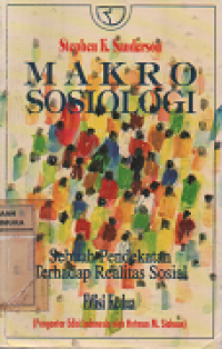 Image of Makro sosiologi : Sebuah Pendekatan Terhadap Realitas Sosial