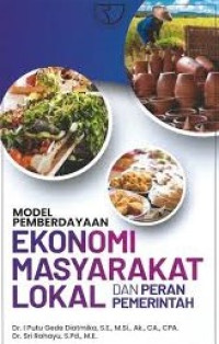 Model Pemberdayaan Masyarakat Lokal Dan Peran Pemerintah.