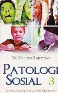 Image of Patologi  Sosial 3 : Gangguan - gangguan kejiwaan