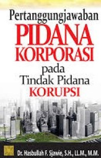 Pertanggungjawaban Pidana Korporasi Pada Tindak Pidana Korupsi