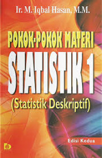Pokok-pokok materi statistik 1 : statistik deskriptif