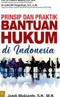 Image of Prinsip Dan Praktek Bantuan Hukum Di Indonesia