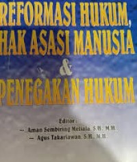 Image of Reformasi Hukum, Hak Asasi Manusia & Penegakan Hukum