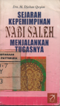Sejarah Kepemimpinan Nabi Saleh Menjalankan Tugasnya