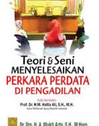 Image of Teori Dan Seni Menyelesaikan Perkara Perdata Di Pengadilan