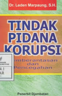 Tindak Pidana Korupsi : Pemberantasan Dan Pencegahan