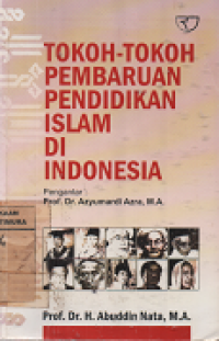 Tokoh-Tokoh Pembaruan Pendidikan Islam di Indonesia
