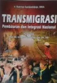 Transmigrasi: pembaruan dan integrasi nasional