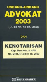 Image of Undang - Undang Advokat 2003 (UU RI No. 18 Th. 2003 ) Dan Kenotarisan
